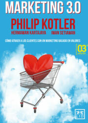 Marketing 3.0 - Hermawan Kartajaya, Philip Kotler, Iwan Setiawan (ISBN: 9788483568439)