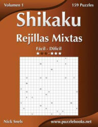 Shikaku Rejillas Mixtas - De Facil a Dificil - Volumen 1 - 156 Puzzles - Nick Snels (ISBN: 9781514158272)