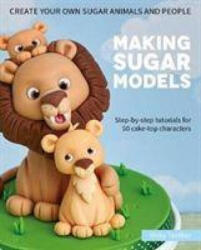 Making Sugar Models - Vicky Teather (ISBN: 9781905113613)