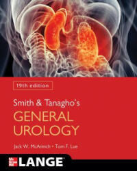 Smith and Tanagho's General Urology - Jack W. Mcaninch, Tom F. Lue (ISBN: 9781259834332)