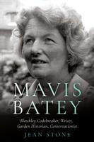 Mavis Batey - Bletchley Codebreaker - Garden Historian - Conservationist - Writer (ISBN: 9781838591496)