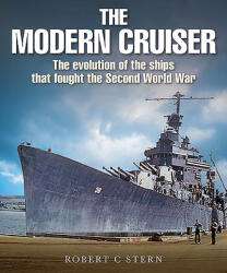 The Modern Cruiser: The Evolution of Ships That Fought the Second World War (ISBN: 9781526737915)
