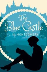 The Blue Castle (ISBN: 9781839403705)