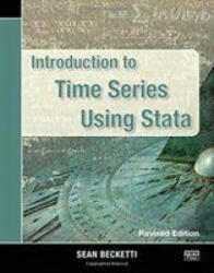 Introduction to Time Series Using Stata, Revised Edition - Sean Becketti (ISBN: 9781597183062)