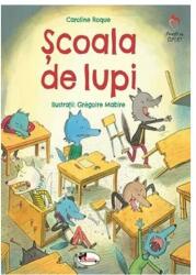Școala de lupi (ISBN: 9786060092438)