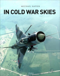 In Cold War Skies - Michael Napier (ISBN: 9781472836885)