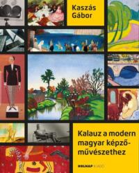 Kalauz a modern magyar képzőművészethez (2020)
