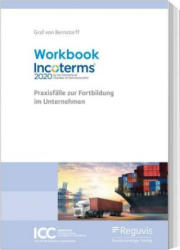 Workbook Incoterms® 2020 - Stefan Vonderbank, Christoph Graf Von Bernstorff (ISBN: 9783846211106)