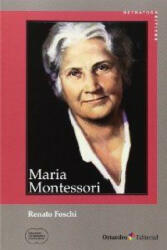 Maria Montessori - Renato Foschi, Rafael Hidalgo de la Torre (ISBN: 9788499215327)