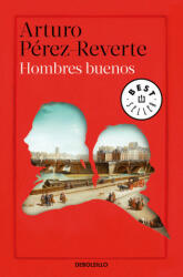 Hombres Buenos / Good Men - Arturo Perez-Reverte (ISBN: 9788466350006)