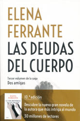 Dos amigas 3/Las deudas del cuerpo - Elena Ferrante (ISBN: 9788466344371)