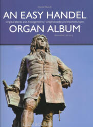 Georg Friedrich Händel: Georg Friedrich Händel: Easy Organ Album (ISBN: 9780006558613)