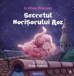 Secretul norisorului roz - Cristina Donovici (ISBN: 9786064406019)