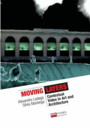 Moving Layers Contextual Video in Art and Architecture (B&W) - Silvia Manteiga (2014)