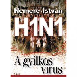H1N1 - A gyilkos vírus (ISBN: 9789635967476)