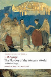 Playboy of the Western World and Other Plays - Jm Synge (ISBN: 9780199538058)