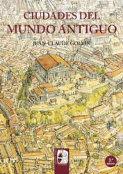 Ciudades del mundo antiguo - JEAN-CLAUDE GOLVIN (ISBN: 9788494392214)