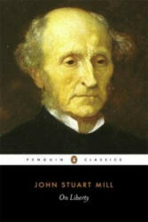 On Liberty - John Stuart Mill (ISBN: 9780140432077)