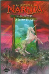 Las crónicas de Narnia 7. La última batalla - C. S. Lewis, Pauline Baynes, Gemma Gallart (ISBN: 9788408046233)