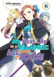 My Next Life as a Villainess: All Routes Lead to Doom! Volume 6 - Nami Hidaka, Marco Godano (ISBN: 9781718366657)