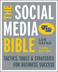 Social Media Bible 3e - Tactics, Tools and Strategies for Business Success - Lon Safko (2012)