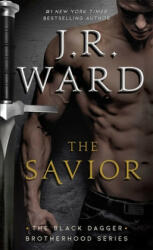 The Savior - J. R. Ward (ISBN: 9781982123598)