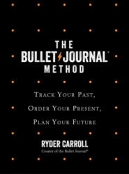 Bullet Journal Method - Ryder Carroll (ISBN: 9780008261405)