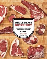 Whole Beast Butchery - Ryan Farr (2011)