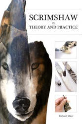 Scrimshaw in Theory and Practice - Richard A. Maier (ISBN: 9780764349676)