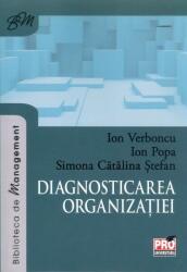 Diagnosticarea organizatiei - Ion Popa, Ion Verboncu, Simona Catalina Stefan (ISBN: 9786062611798)