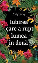 Iubirea care a rupt lumea in doua (ISBN: 9786068811659)