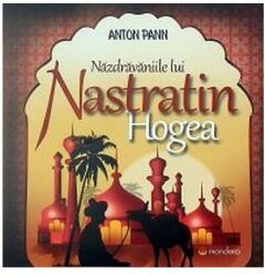 Năzdrăvăniile lui Nastratin Hogea (ISBN: 9786068395838)