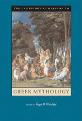 Cambridge Companion to Greek Mythology - Roger Woodard (ISBN: 9780521607261)
