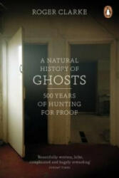 Natural History of Ghosts - Roger Clarke (ISBN: 9780141048086)