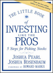 Little Book of Investing Like the Pros - Joshua Rosenbaum (ISBN: 9781118281406)