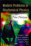 Modern Problems in Biochemical Physics - New Horizons (2011)