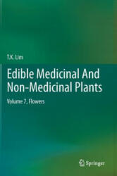 Edible Medicinal And Non-Medicinal Plants - T. K. Lim (ISBN: 9789400773943)