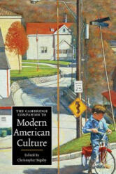 Cambridge Companion to Modern American Culture - Christopher Bigsby (ISBN: 9780521601092)