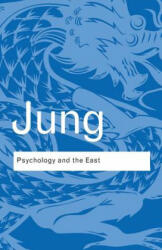 Psychology and the East - C G Jung (ISBN: 9780415437448)