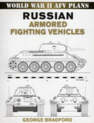 Russian Armored Fighting Vehicles - George R. Bradford (ISBN: 9780811733564)
