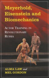 Meyerhold Eisenstein and Biomechanics: Actor Training in Revolutionary Russia (ISBN: 9780786467501)