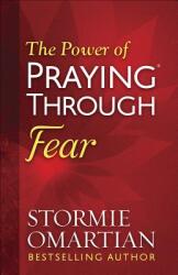 The Power of Praying(r) Through Fear (ISBN: 9780736965958)