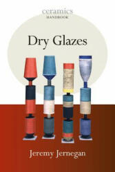 Dry Glazes - Jeremy Jernegan (ISBN: 9780812220971)