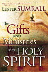 Gifts and Ministries of the Holy Spirit - Lester Sumrall (ISBN: 9780883686522)