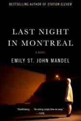 Last Night in Montreal - Emily St. John Mandel (ISBN: 9781101911952)