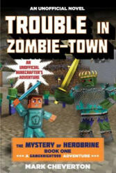 Trouble in Zombie-Town - Mark Cheverton (ISBN: 9781634500944)