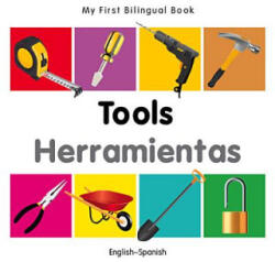 My First Bilingual Book - Tools - English-spanish - Milet (ISBN: 9781840599183)