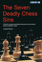 Seven Deadly Chess Sins - Jonathan Rowson (ISBN: 9781901983364)