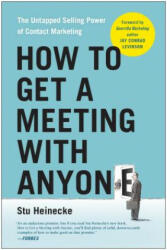 How to Get a Meeting with Anyone - Stu Heinecke, Jay Conrad Levinson (ISBN: 9781946885135)