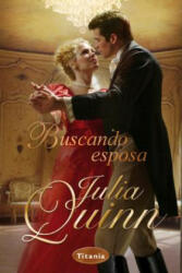 Buscando Esposa - Julia Quinn, Victoria E. Horrillo Ledesma (ISBN: 9788415870203)
